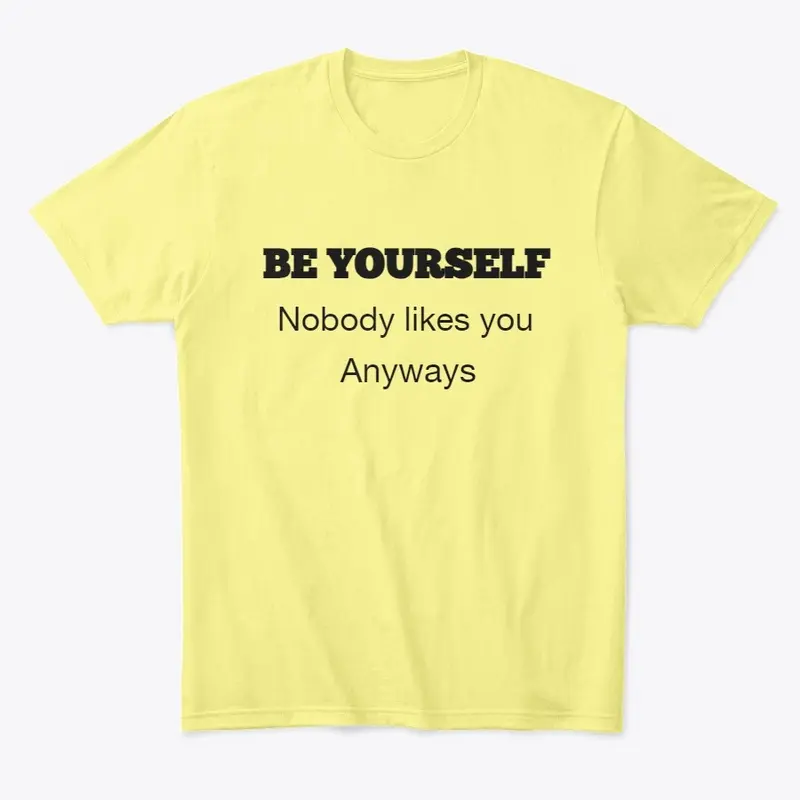 Be yourself